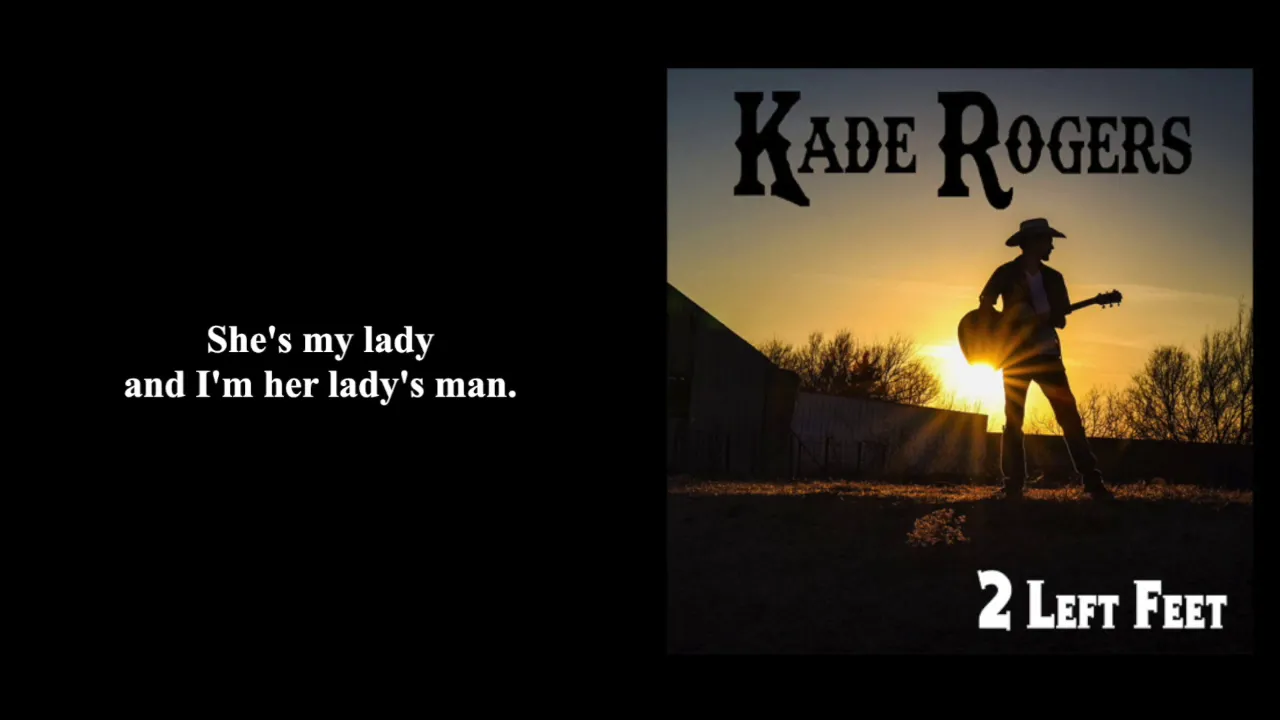 2 Left Feet | Kade Rogers | Official Lyric Video