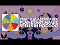 Planetary Magic in Hoodoo Lucky Mojo Hoodoo Rootwork Hour 25 Cat ConjureMan Christopher