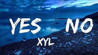 xyl yes u0026 no lyrics 