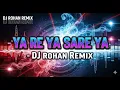 Download Lagu 🔥 Ya Re Ya Sare Ya (DJ Rohan Remix) | New DJ Song 2025 | Club \u0026 Party Hit Remix 🔥