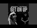 Download Lagu Get On Up (feat. Sello Sebotsane)