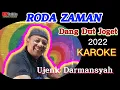 Download Lagu RODA ZAMAN BY : UJENK DARMANSYAH @UJENK KARAOKE