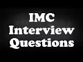 IMC Interview Questions