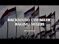Download Lagu BAGIMU NEGERI INSTRUMENTAL - BACKSOUND CINEMATIC EMOSIONAL NO COPYRIGHT | KOCEAK MUSIC