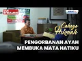 🔴 PENGORBANAN AYAH MEMBUKA MATA HATIKU | LIVE CAHAYA HIKMAH | 29 NOVEMBER 2025