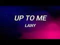 Download Lagu LANY - Up To Me (lyrics)