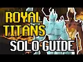 NEW SOLO Royal Titans Boss Quick Guide New Giant Boss Full Solo Guide Loot