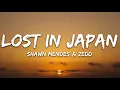 Shawn Mendes x Zedd - Lost In Japan (Lyrics) Remix