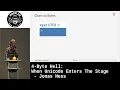 4-Byte Hell When Unicode Enters The Stage - Jonas Hess
