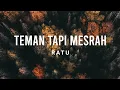 Download Lagu Ratu - TTM (Teman Tapi Mesrah) | Lirik Video (Cover Tami Aulia)