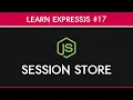 ExpressJS - Session Stores