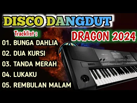 Download MP3 ALBUM DISCO DANGDUT DRAGON 2024 LAGU PALING DICARI BASS BENING!!!