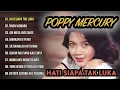 Download Lagu POPPY MERCURY || Hati Siapa Tak Luka-Full Album Nostalgia Paling Hits 80/90an 