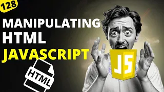 Manipulating HTML in Javascript JavaScript For Beginner MERN Stack Development Tutorials