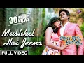 Download Lagu Mushkil Hai Jeena | Official Full Video | Ajab Sanjura Gajab Love | Babushan, Diptirekha
