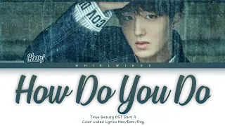 Download Chani (찬희) 'How Do You Do' (True Beauty OST Part.9) [Color Coded Lyrics Han/Rom/Eng/가사] MP3