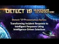 Download Lagu Transforming Incident Response to Intelligent Response: Detect '19 Presentation Series