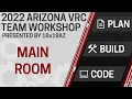 2022 Arizona VRC Team Workshop Main Room