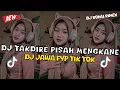 Download Lagu DJ TAKDIRE PISAH X RUTINITAS RADONG SAYANGKU ORA ILANG VIRAL TIKTOK