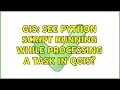 GIS See python script running while processing a task in QGIS 2 Solutions