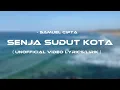 Senja Sudut Kota - Samuel Cipta ( Unofficial Video Lirik/Lyrics ) 
