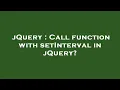 jQuery Call function with setInterval in jQuery