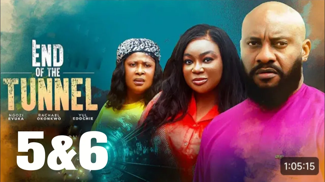 End Of The Tunnel Season 5&6yul Edochie & — Nollywood