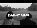 Lagu [ #playlist ] Playlist galau