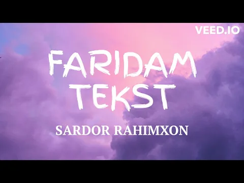 Download MP3 FARIDAM - SARDOR RAHIMXON (QO'SHIQ MATNI, TEKST)