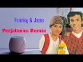Download Lagu Perjalanan - Franky \u0026 Jane #franky #perjalanan #remix