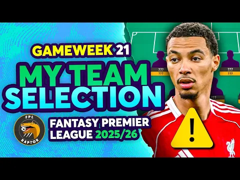 Video Thumbnail: SELL EKITIKÉ? ⚠️ | MY FPL GW21 TEAM SELECTION 🚨 | Fantasy Premier League Tips 2025/26