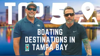 Top 5 Boating Destinations in Tampa Bay