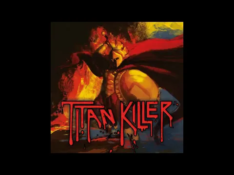 Download MP3 Titan Killer - Titan Killer ( Full Album )