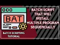 Batch File to Run Multiple Exe Sequentially Batch Script to Install Multiple Program