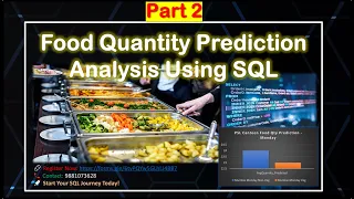 SQL Project - Part 2 Food Quantity Prediction Analysis Using SQL Import CSV Files and QA Session