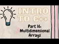 Multidimensional Arrays C Introduction to Programming with C Part 16