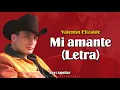 (LETRA) Mi amante - Valentín Elizalde (Lyric Video)