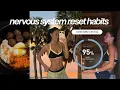 Nervous System Reset Habits realistic habits to de-stres