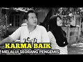 Lagu KARMA DARI SEBUAH KEBAIKAN MELALUI SEORANG PENGEMIS YANG PERNAH DI TOLONG