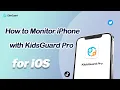 Guide How to use KidsGuard Pro for iOS
