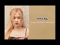 Download Lagu ROSE (BLACKPINK) – IF IT IS YOU cover ( Ost Another Oh Hae Young)