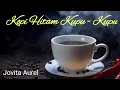 Download Lagu Kopi Hitam Kupu-kupu - MOMONON - Lirik \u0026 cover by Jovita Aurel - REAGGE SKA