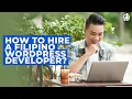 How to Hire a Filipino Wordpress Developer - Practical Advice