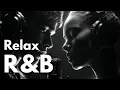Download Lagu 【R\u0026B Relax 246】Love Playlist / for Chill / Work / Indie / Ballad / Relax / Coffee