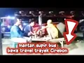 Download Lagu Sopir busCirebonan bawa travel l ngetem di Cikopo trayek cirebon