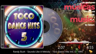 Randy Bush - Sounds Like A Melody - Toco Dance Hits Vol. 5 - 1995