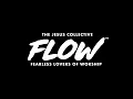 Download Lagu The Jesus Collective - FLOW