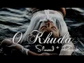 Download Lagu O Khuda - [Slowed Reverb] | Amaal Mallik | Palak Muchchal | Tunemusic