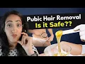 Urologist Explains How to Safely Remove your Pubic Hair Shave vs Wax vs Trim