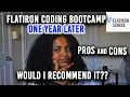 Flatiron School ONE YEAR LATER PROS and CONS Would I Recommend